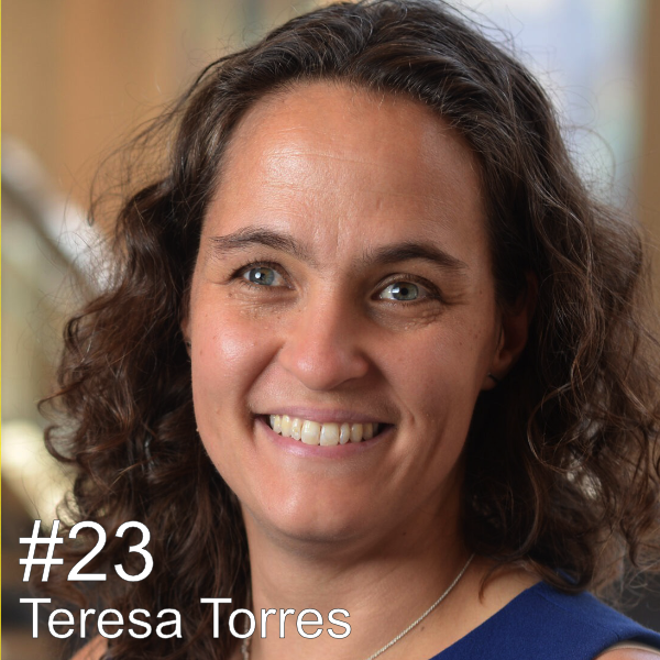 #23 – Teresa Torres