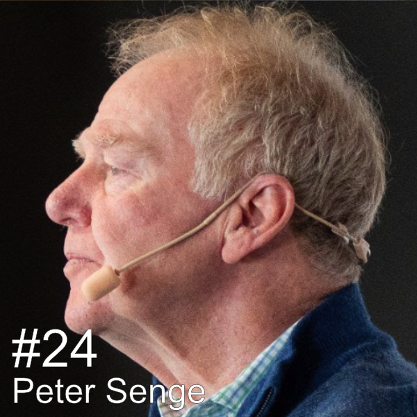 #24 – Peter Senge
