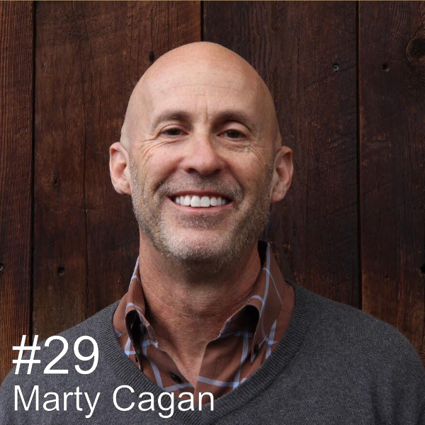 #29 – Marty Cagan