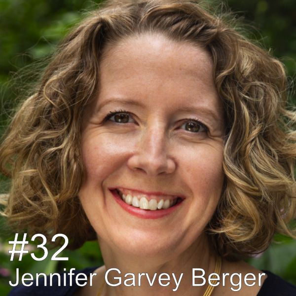 #32 – Jennifer Garvey Berger